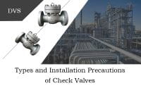 Types and Installation Precautions of Check Valves