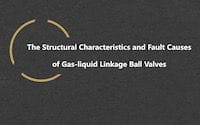 The Characteristics and Fault Causes of Pneumatic Hydraulic Ball Valves