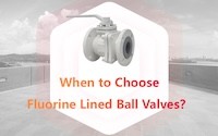 Selecting Fluorine Lined Ball Valves