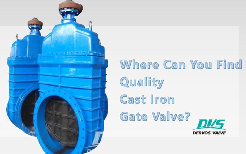 Where to Buy Quality Cast Iron Gate Valves