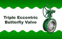 Features of Triple Eccentric Butterfly Valves