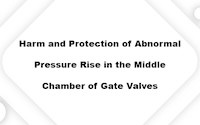 Abnormal Pressure Rise in the Middle Chamber of Gate Valves